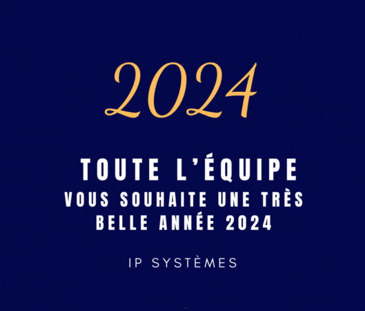 Voeux IP Systèmes 2024