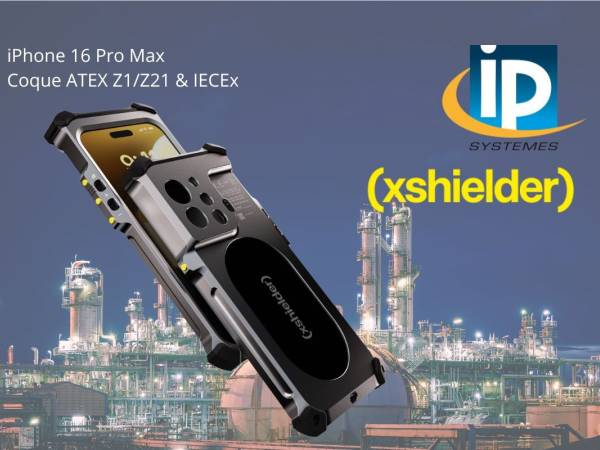 Partenariat IP Systèmes & Xshielder - iPhone 16 Pro Max avec coque ATEX - Pour milieu Explosif