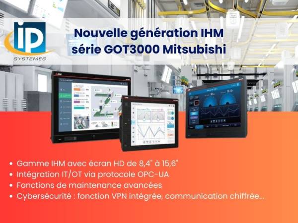 Nouvelle série d'interface homme machine IHM série GOT3000 Mitusbishi - IP Systèmes