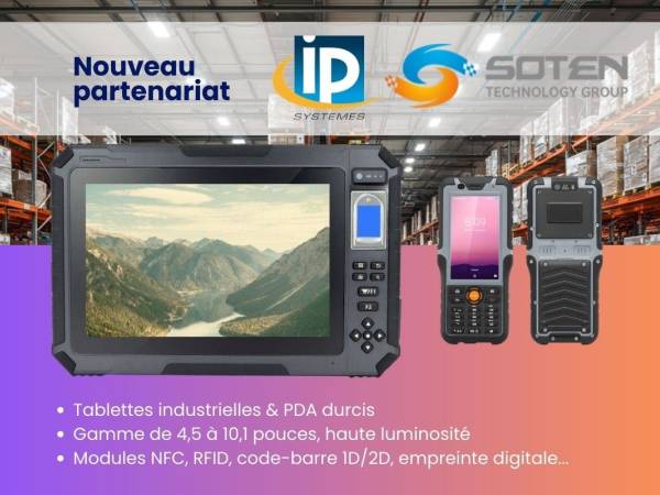 Nouveau partenariat IP Systèmes & SOTEN pour les tablettes industrielles et les PDA durcis