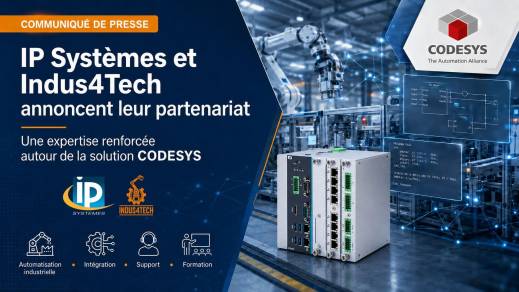 Partenariat CODESYS entre IP Systèmes et Indus4Tech pour l’automatisation industrielle