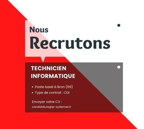 Recrutement en CDI d'un Technicien Informatique pour IP Systèmes à Bron (69)